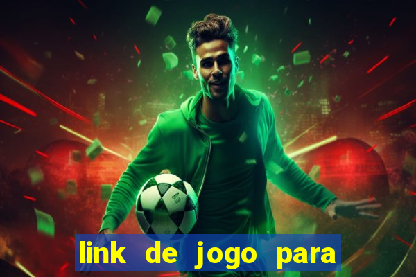 link de jogo para ganhar dinheiro