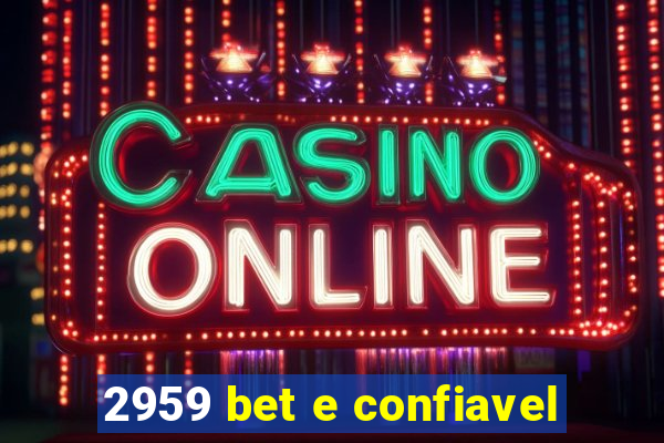 2959 bet e confiavel