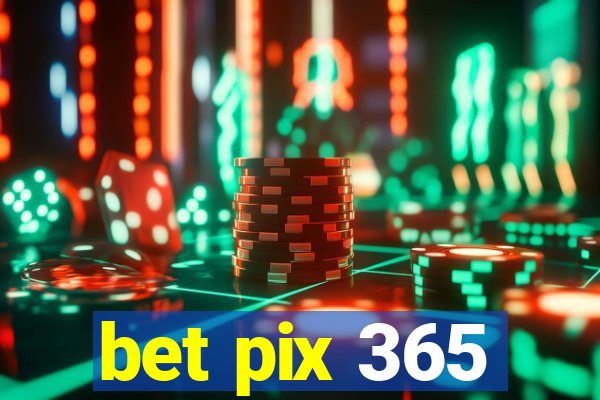 bet pix 365