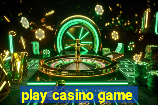 play casino game