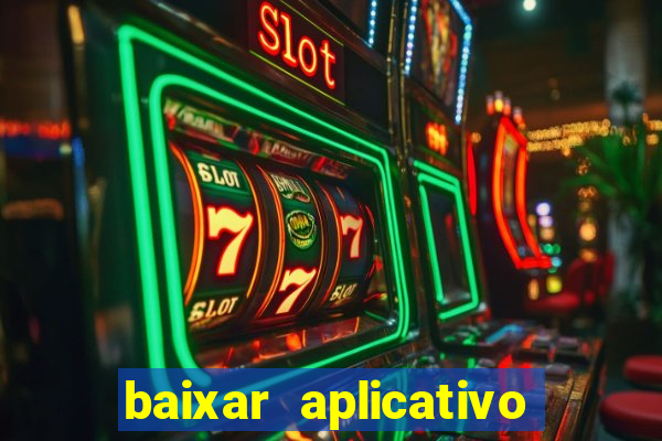 baixar aplicativo de aposta de jogo