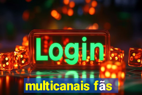 multicanais fãs