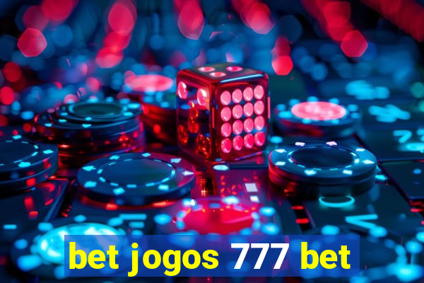 bet jogos 777 bet