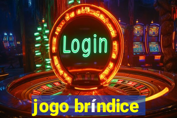 jogo bríndice