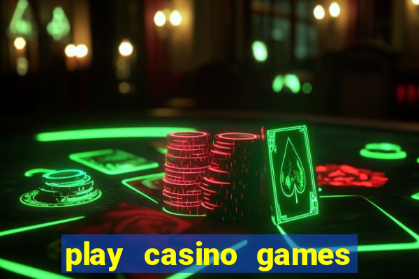 play casino games with real money