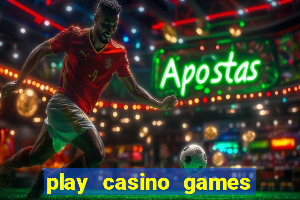 play casino games with real money