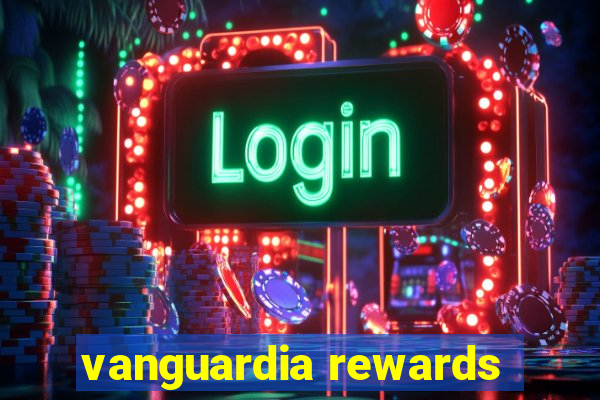 vanguardia rewards