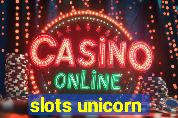 slots unicorn