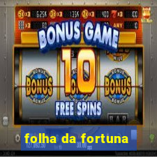 folha da fortuna