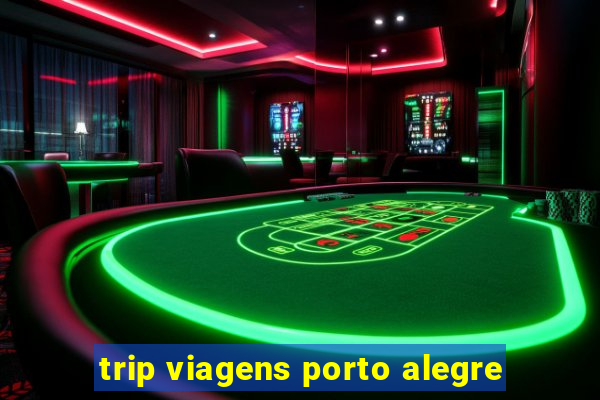 trip viagens porto alegre