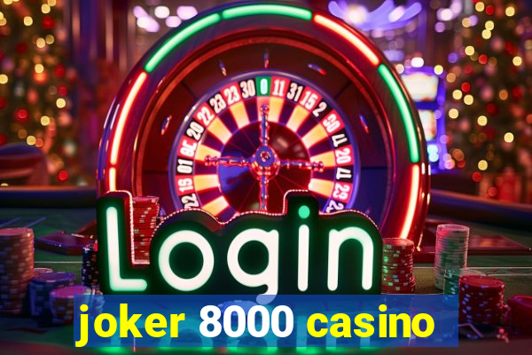 joker 8000 casino