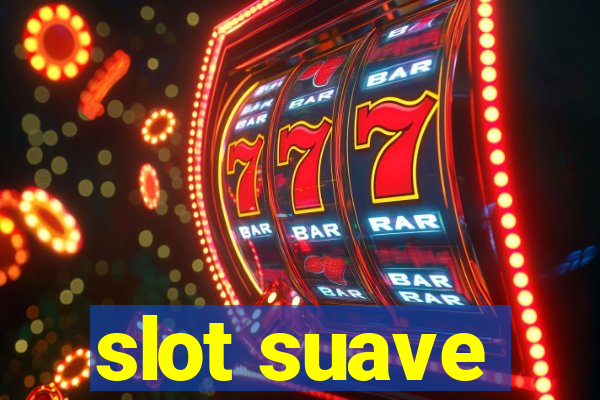 slot suave