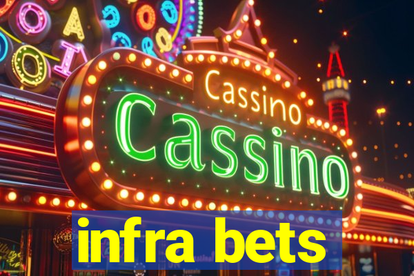 infra bets