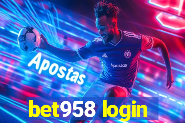 bet958 login