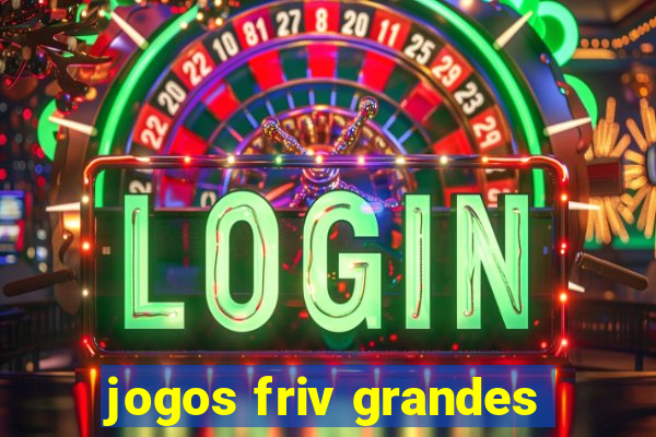 jogos friv grandes