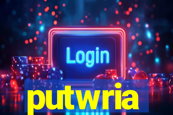 putwria