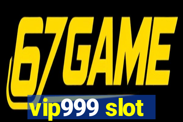 vip999 slot