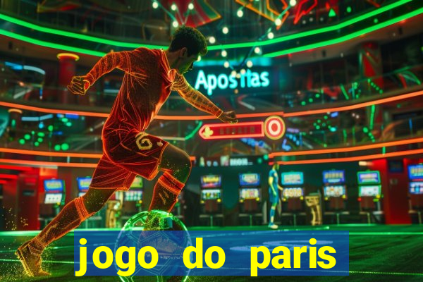 jogo do paris saint germain onde assistir