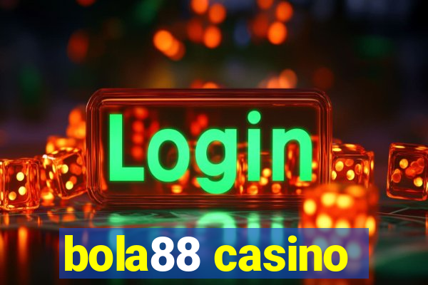 bola88 casino