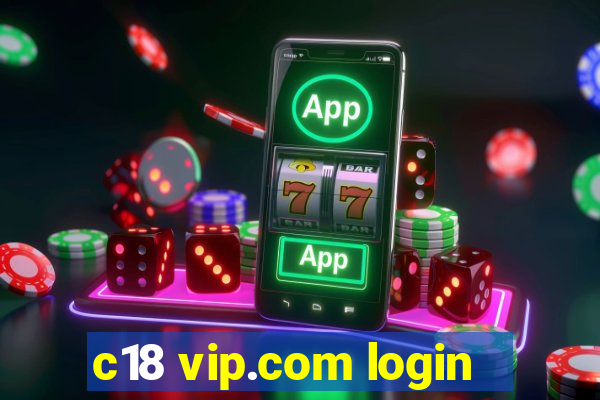 c18 vip.com login