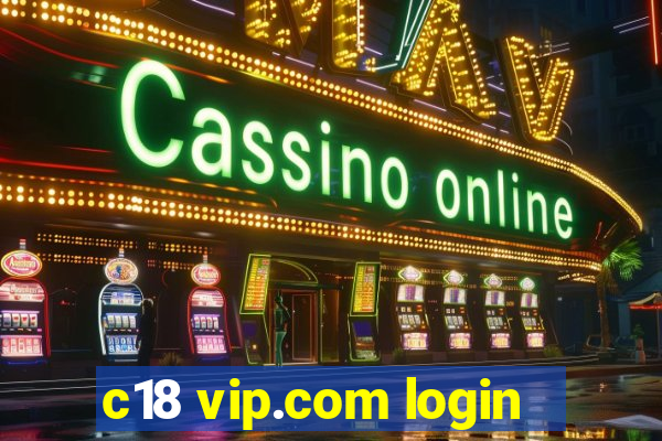 c18 vip.com login