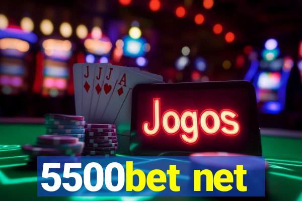 5500bet net