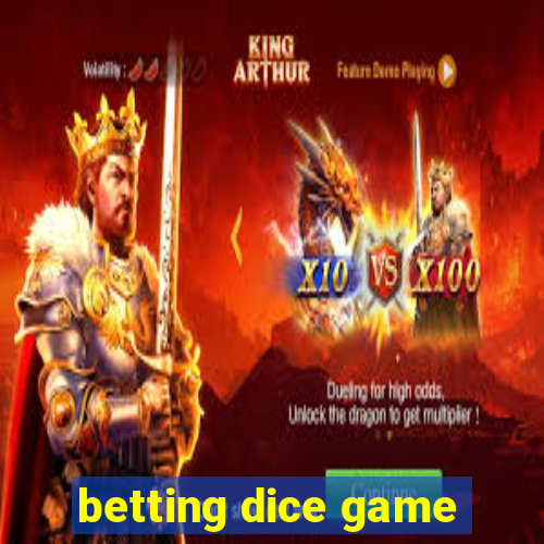 betting dice game