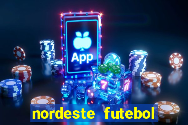 nordeste futebol tabela de aposta