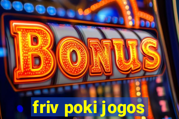 friv poki jogos