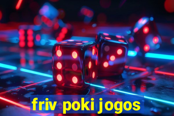 friv poki jogos