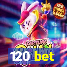 120 bet