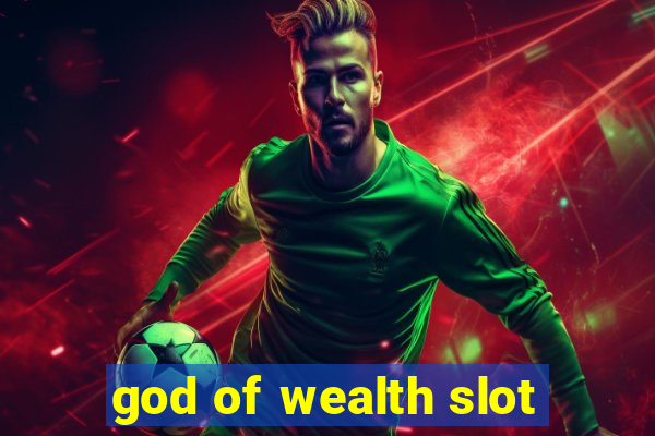 god of wealth slot