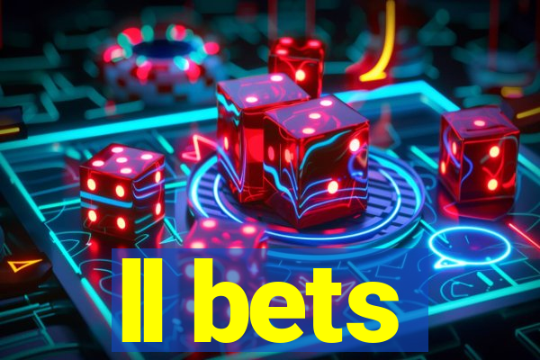 ll bets