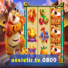 assistir tv 0800