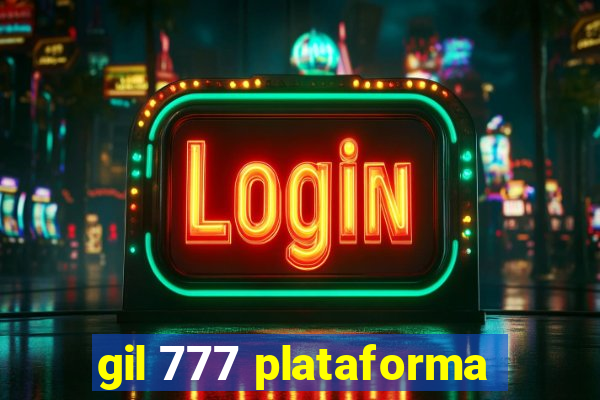 gil 777 plataforma