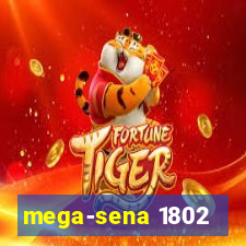 mega-sena 1802