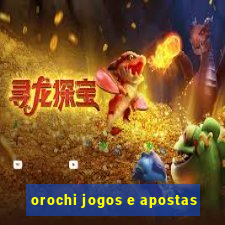 orochi jogos e apostas