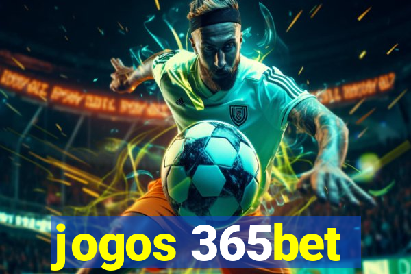 jogos 365bet