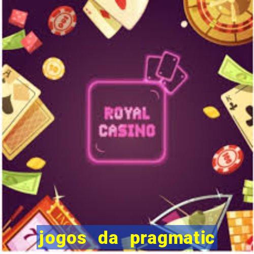 jogos da pragmatic play que mais pagam