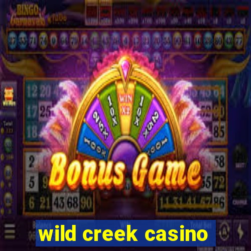 wild creek casino