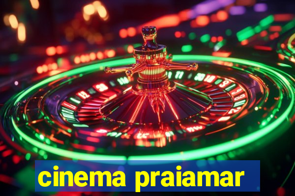 cinema praiamar