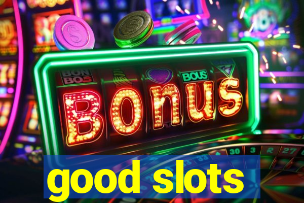 good slots