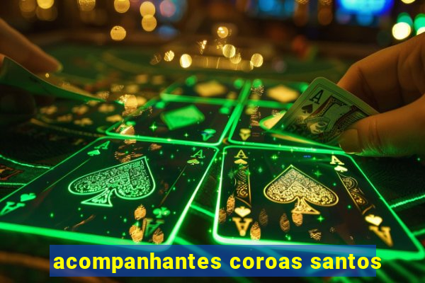 acompanhantes coroas santos