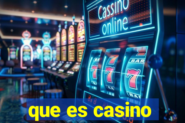 que es casino