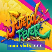 mini slots 777