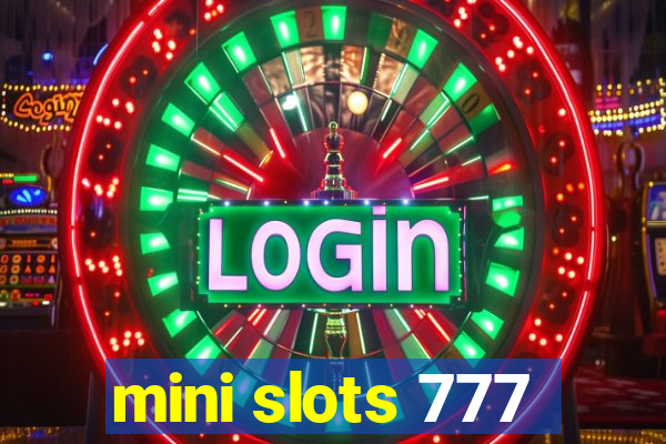 mini slots 777