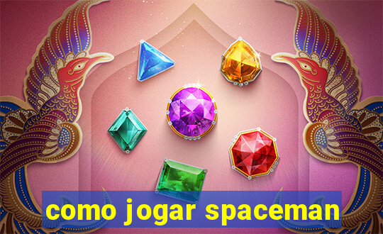 como jogar spaceman