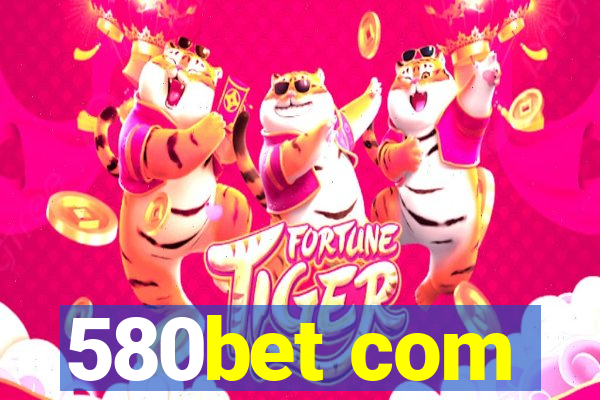 580bet com