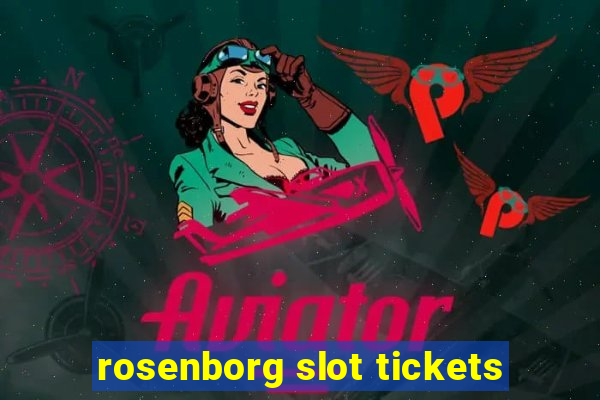 rosenborg slot tickets