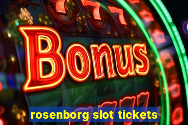 rosenborg slot tickets